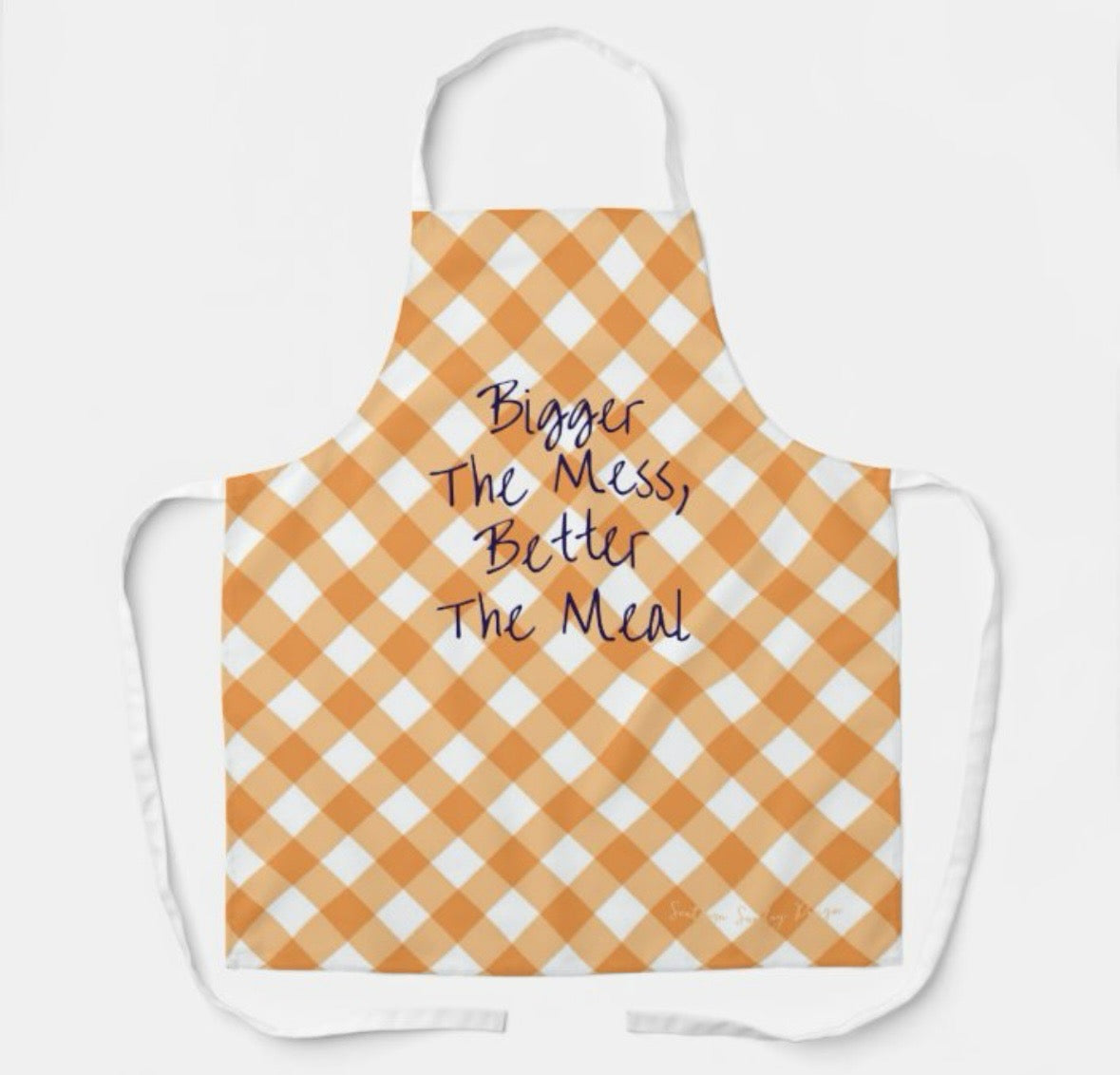"Bigger The Mess, Better The Meal" Orange & White Check Apron Size M.    $30.00